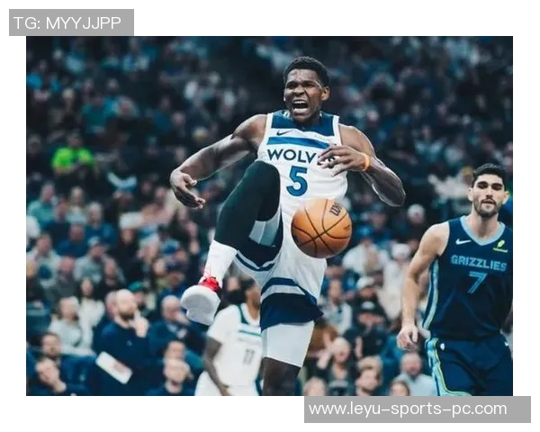 爱德华兹缺阵森林狼迎战灰熊球队能否克服困难继续争胜